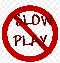 Not Play Slow